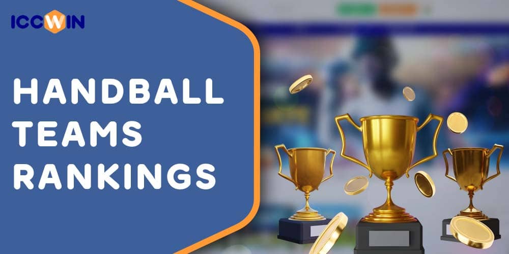 Top 5 handball teams in 2023 available for betting on ICCWIN 